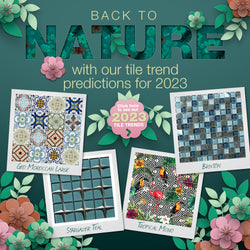 We're going back to nature in 2023 with these tile trends...